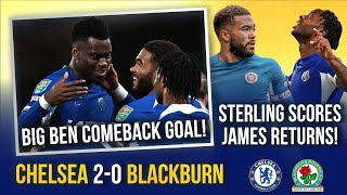 CHELSEA 20 BLACKBURN  CUP QUARTER FINAL  BADIASHILE COMEBACK ⚽️ STERLING ⚽️ amp JAMES RETURNS [upl. by Nancie]