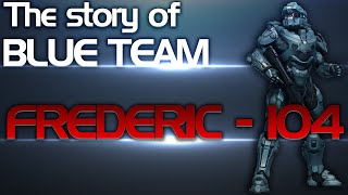 Halo 5 Guardians  The story of Blue Team  Frederic104 [upl. by Jacobs979]