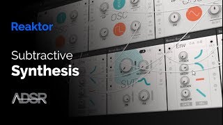 03  Subtractive Synthesis  Modular Synthesis in Reaktor [upl. by Luapnaej]