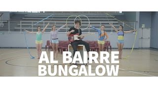 Al Bairre  Bungalow OFFICIAL MUSIC VIDEO [upl. by Eentihw]