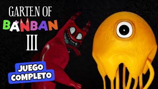 GARTEN OF BANBAN 3  JUEGO COMPLETO EN ESPAÑOL  Full Game Walkthrough [upl. by Eibbil846]