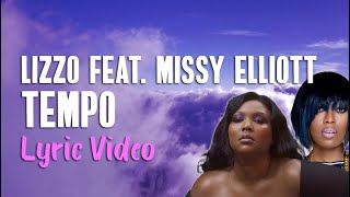 Lizzo feat Missy Elliott  Tempo Lyrics  Lyrics On Lock [upl. by Fredrick]