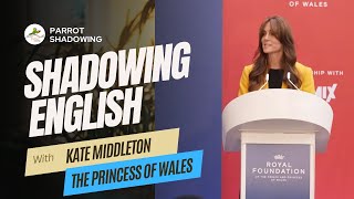 Shadowing English with Kate Middleton quotThe Princess of Walesquot  British Accent  Shadowing Exercises [upl. by Nnaarual]