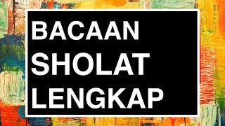 Bacaan Sholat Lengkap Bacaan Sholat dan Artinya yang Benar Sesuai Sunnah [upl. by Ynaffital]