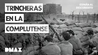 La Guerra Civil en la Ciudad Universitaria  España al descubierto [upl. by Greenberg]