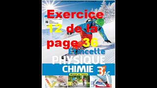 Exercice 12 page 36 étincelle physique 3ac [upl. by Levins]