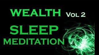 WEALTH Sleep MeditationVol 2Manifest Wealth and Prosperity [upl. by Odradlig584]