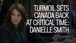 Turmoil sets Canada back at critical time Danielle Smith [upl. by Kaliski109]