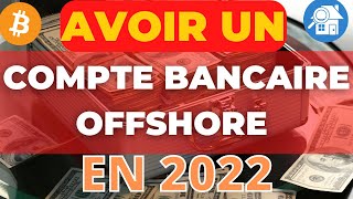 BANQUE OFFSHORE en 2022  Pourquoi cest UTILE  ðŸ’¶ðŸ’°âœˆï¸ [upl. by Sirah]