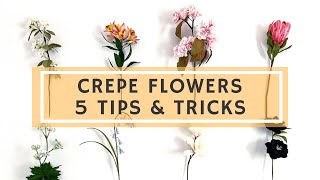 5 TIPS FOR MAKING CREPE FLOWERS  especially for beginners   ALL YOU NEED TO KNOW TO START [upl. by Nifares]