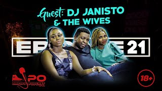 LiPO Episode 21  Dj Janisto amp The Wives On Polygamy Entanglement Finance Kids Cheating amp Lobola [upl. by Eagle]