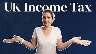 UK Income Tax Explained  Tax bands and how to calculate it [upl. by Bilicki]