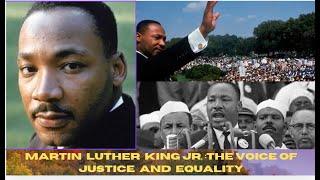 MARTIN LUTHER KING JR THE VOICE OF JUSTICE AND EQUALITY [upl. by Nurse]