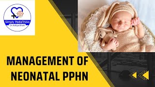 Management of Persistent Pulmonary Hypertension of the Newborn PPHN [upl. by Dorin781]