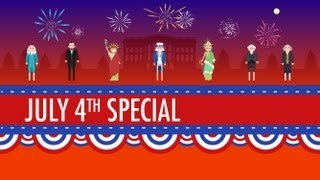 History of the 4th of July Crash Course US History Special [upl. by Llerahs]