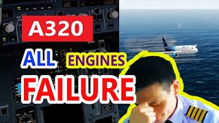 A320 ALL Engines Failure MADE EASY [upl. by Alyahs]