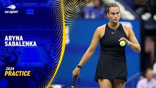 LIVE  Aryna Sabalenka  Practice Session  2024 US Open [upl. by Borszcz]