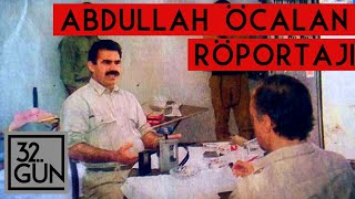 Abdullah Öcalan Röportajı  1992  32 Gün Arşivi [upl. by Dotty7]