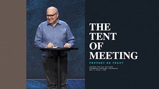 The Tent of Meeting  Prophet Ed Traut [upl. by Lamaj]