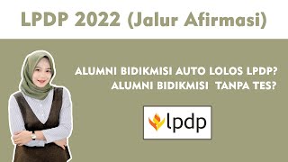 ALUMNI BIDIKMISI BISA AUTO LOLOS LPDP DAN TANPA TES Apa itu benar [upl. by Gearalt]