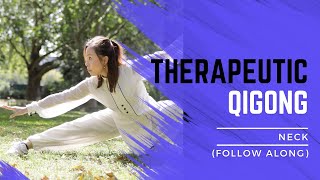 Therapeutic Qigong  Neck exercise Follow Along [upl. by Paulson968]