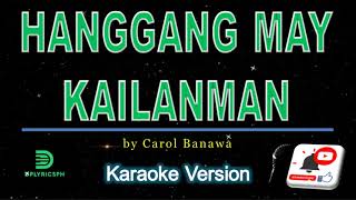 Carol Banawa  Hanggang May Kailanman karaoke version [upl. by Oivlis]