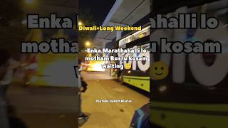 Bus Journey Chayali Antey Ney భయం గా ఉంది shorts bangalore marathalli sakethdiaries ytshorts [upl. by Nikolai458]