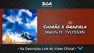 Chorão e Graziela  Marchi Ft TVLYSSXN [upl. by Lat]