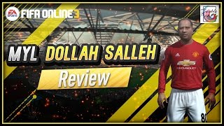 MYL Dollah Salleh Review  เขาคุ้มค่าหรือไม่  Adakah ia Berbaloi  FIFA ONLINE 3 [upl. by Arihday878]