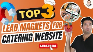 Top 3 Lead Magnets for Catering Website [upl. by Ydiarf]