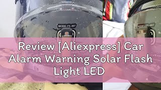 Review Aliexpress Car Alarm Warning Solar Flash Light LED Light Fake Security System AntiTheft S [upl. by Annala482]