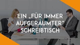 7 Schritte zum für immer aufgeräumten Schreibtisch  BüroKaizen [upl. by Sayed96]