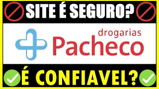 Como Comprar na Pacheco e Retirar na Loja  SITE DROGARIA PACHECO É CONFIAVEL [upl. by Kcirdneked]