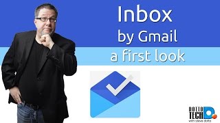 Inbox by Gmail  A First Look [upl. by Dinan]