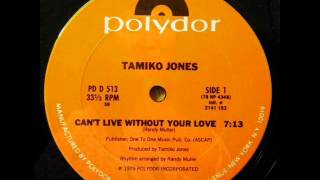 Tamiko Jones  Cant Live Without Your Love [upl. by Ysor]