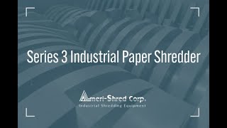 Series 3 Industrial Paper Shredders Video from AmeriShred [upl. by Nairim]