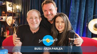 PODCAST LUCRURI SIMPLE  S4 EP31  BUSU  IULIA PARLEA [upl. by Elletsyrc937]