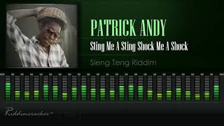 Patrick Andy  Sting Me A Sting Shock Me A Shock Sleng Teng Riddim HD [upl. by Bouley635]