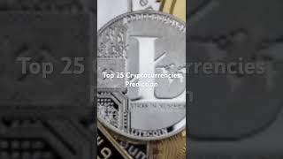 Top 25 Cryptocurrencies Prediction [upl. by Elyrehc]