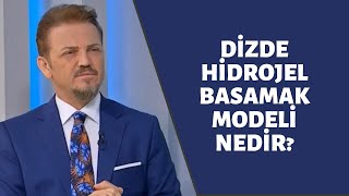 DOÇDRAHMET İNANIR  DİZDE HİDROJEL BASAMAK MODELİ NEDİR [upl. by Tandie]