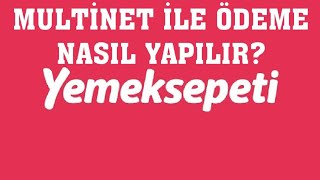 Yemeksepeti Multinet İle Ödeme Nasıl Yapılır [upl. by Brena]