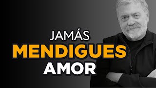 Jamás mendigar amor respeto y reciprocidad  Dr Walter Riso [upl. by Notsa134]