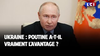 Ukraine  Poutine atil vraiment lavantage [upl. by Alyaj]