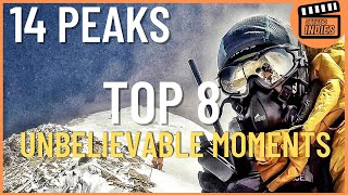 14 Peaks 8 Unbelievable Moments [upl. by Nuahc542]