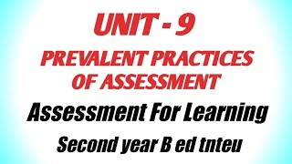 Unit 9 prevalent practices of assessment Assessment for learning Second year B ed tnteu [upl. by Rehposirhc]