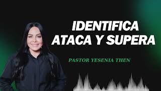 Pastora Yesenia Then 2024 IDENTIFICA ATACA Y SUPERA [upl. by Nivlen]