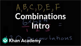 Introduction to combinations  Probability and Statistics  Khan Academy [upl. by Akira]