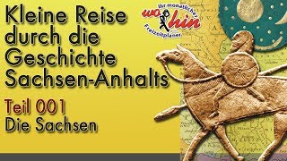 Die Sachsen  Geschichte SachsenAnhalts  Teil 001 [upl. by Pellikka178]