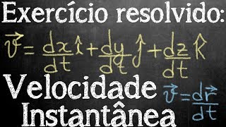 Exercício Resolvido  Velocidade Instantânea em três dimensões derivada e vetores [upl. by Tolman]