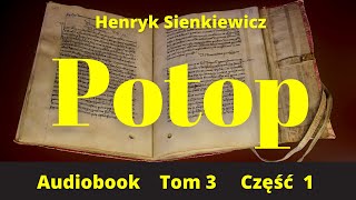 Potop Tom 3 Część 1 Audiobook PL Henryk Sienkiewicz [upl. by Fitz]